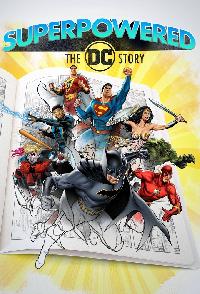 Superpowered The DC Story